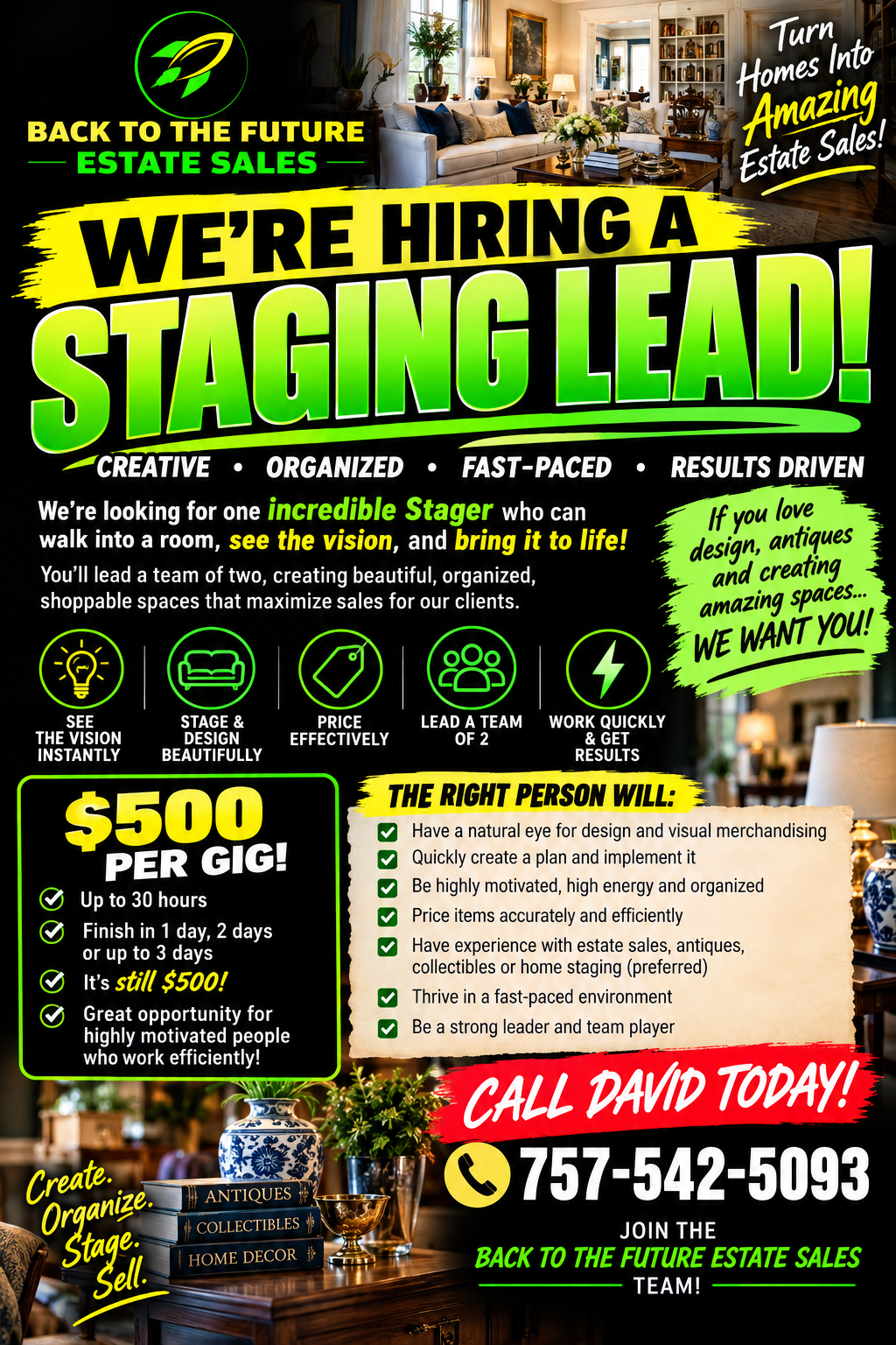 Back To The Future Estate Sales flyer: We're hiring a Staging Lead. $500 per gig, up to 30 hours. Call David at 757-542-5093.